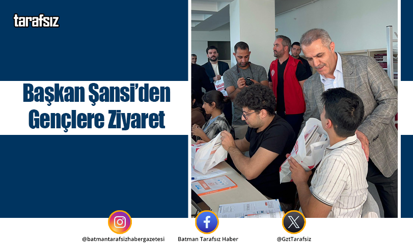 Başkan Şansi’den Gençlere Ziyaret