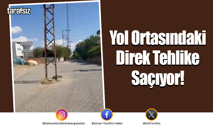 Yol Ortasındaki Direk Tehlike Saçıyor!