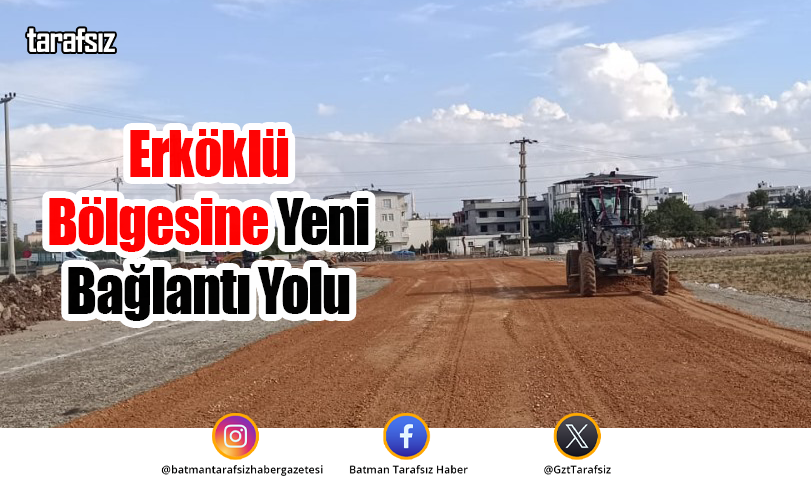 Erköklü Bölgesine Yeni Bağlantı Yolu