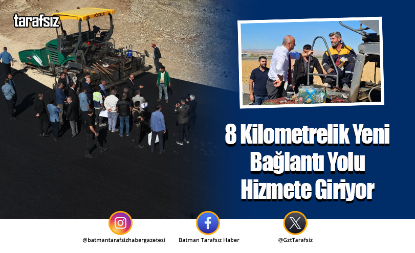 8 Kilometrelik Yeni Bağlantı Yolu Hizmete Giriyor