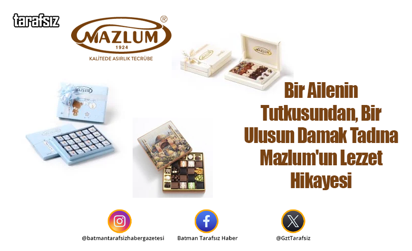 Bir Ailenin Tutkusundan, Bir Ulusun Damak Tadına: Mazlum’un Lezzet Hikayesi
