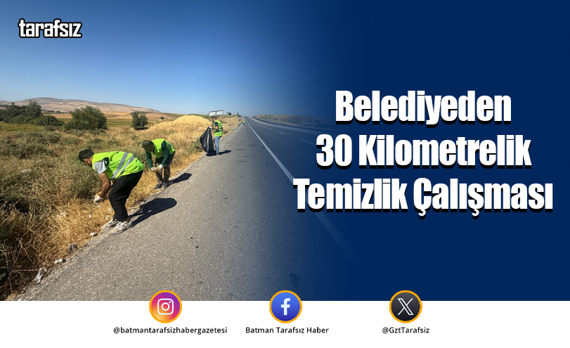 Belediyeden 30 Kilometrelik Temizlik Çalışması