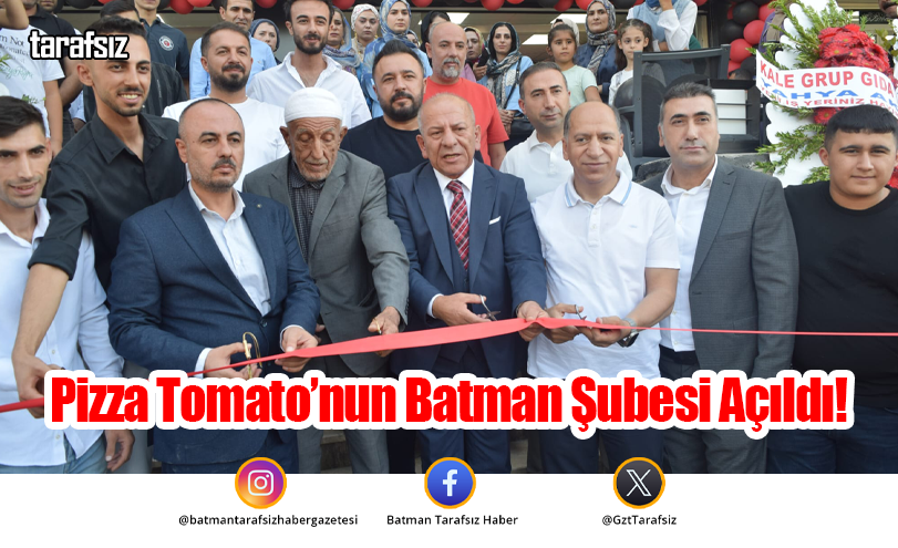 Pizza Tomato’nun Batman Şubesi Açıldı!