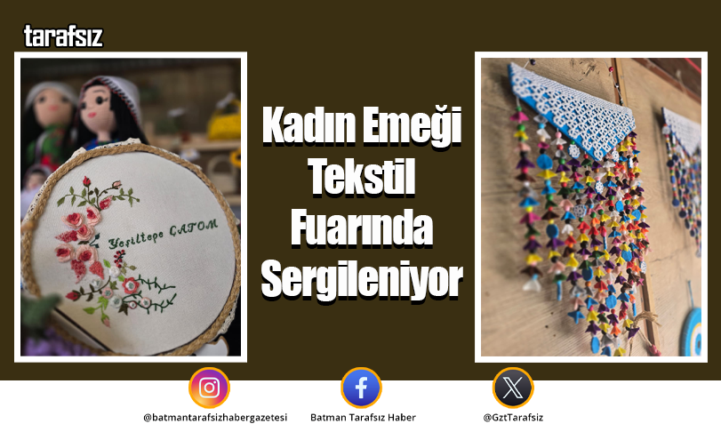 Kadın Emeği Tekstil Fuarında Sergileniyor