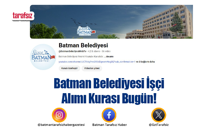 Batman Belediyesi İşçi Alımı Kurası Bugün!