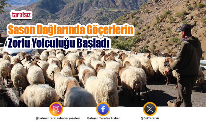 Sason Dağlarında Göçerlerin Zorlu Yolculuğu Başladı