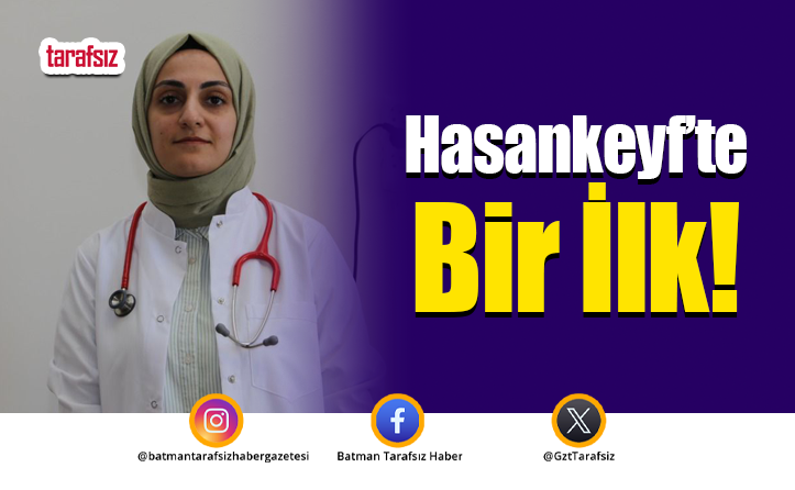 Hasankeyf’te Bir İlk!