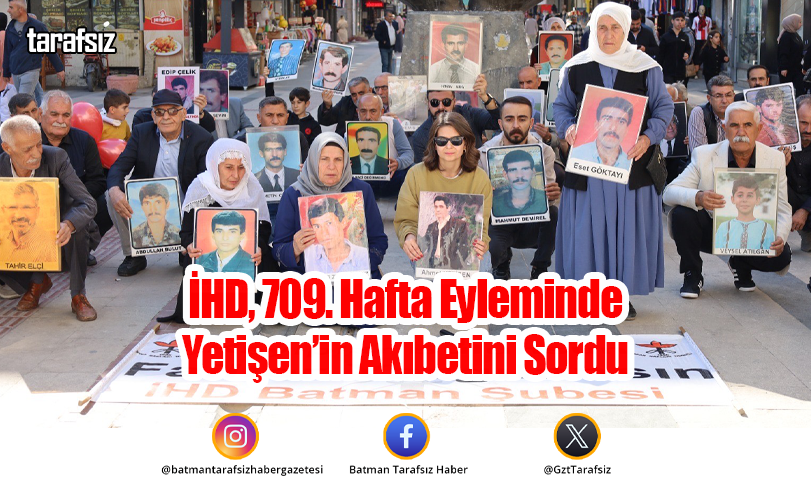İHD, 709. Hafta Eyleminde Yetişen’in Akıbetini Sordu