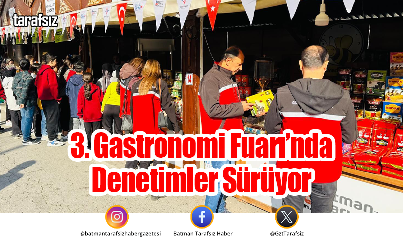 3. Gastronomi Fuarı’nda Denetimler Sürüyor