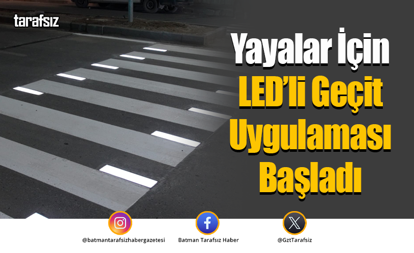 Yayalar İçin LED’li Geçit Uygulaması Başladı