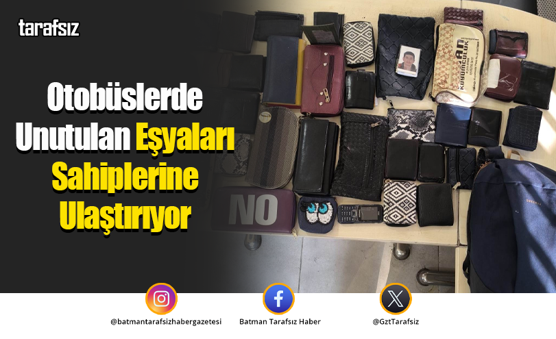 Otobüslerde Unutulan Eşyaları Sahiplerine Ulaştırıyor