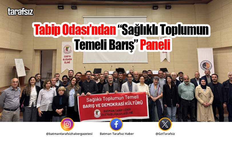 Tabip Odası’ndan “Sağlıklı Toplumun Temeli Barış” Paneli