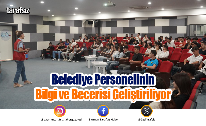 Belediye Personelinin Bilgi ve Becerisi Geliştiriliyor