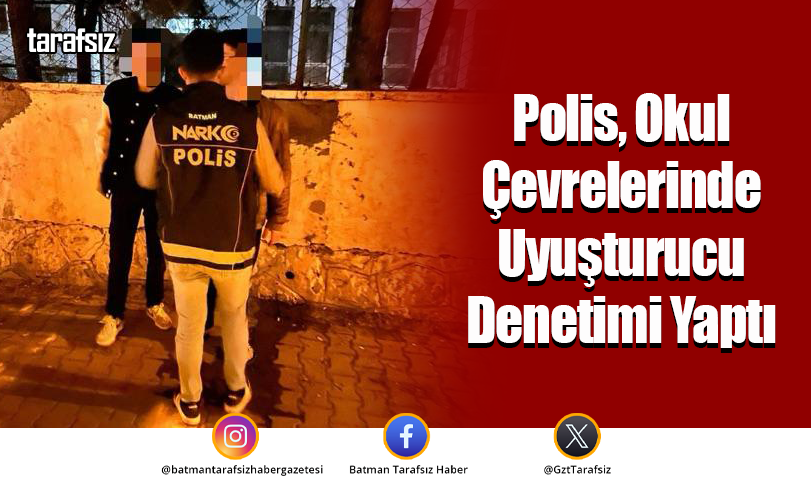 Polis, Okul Çevrelerinde Uyuşturucu Denetimi Yaptı