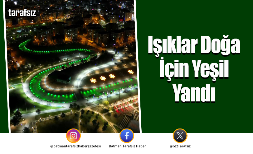 Işıklar Doğa İçin Yeşil Yandı