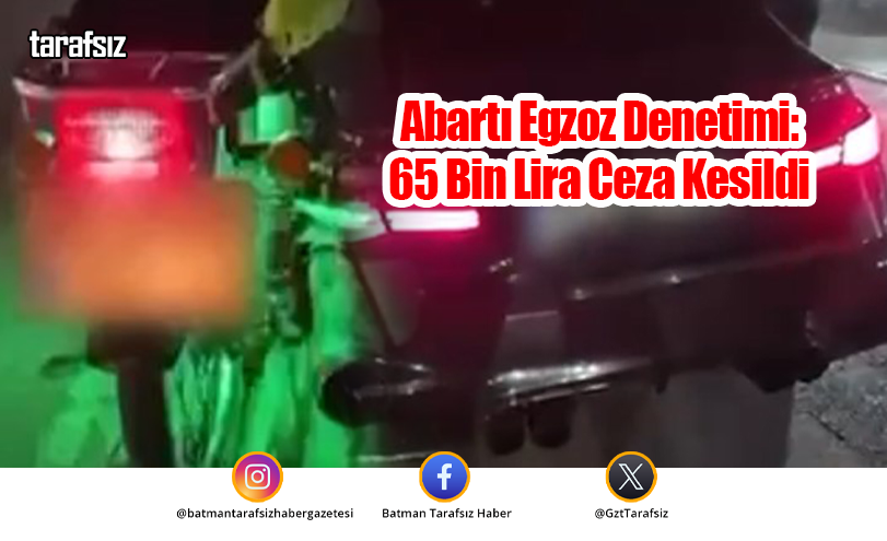 Abartı Egzoz Denetimi: 65 Bin Lira Ceza Kesildi
