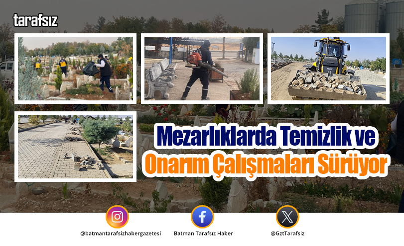 Mezarlıklarda Temizlik ve Onarım Çalışmaları Sürüyor