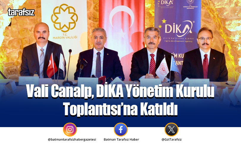 Vali Canalp, DİKA Yönetim Kurulu Toplantısı’na Katıldı