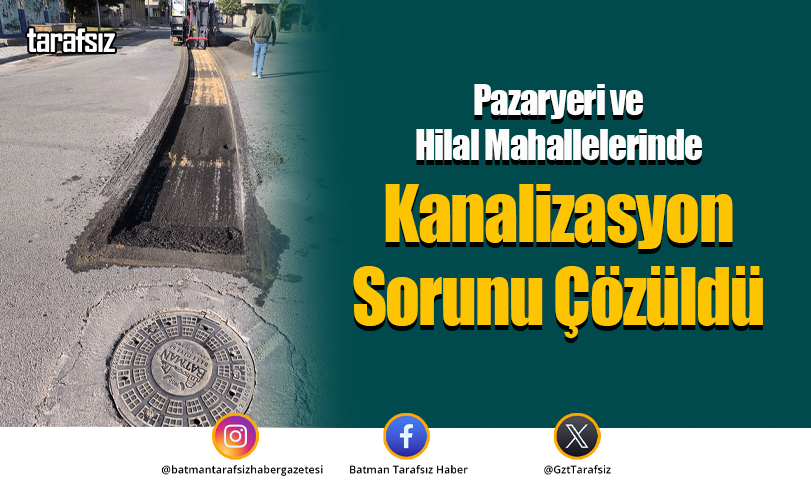 Pazaryeri ve Hilal Mahallelerinde Kanalizasyon Sorunu Çözüldü