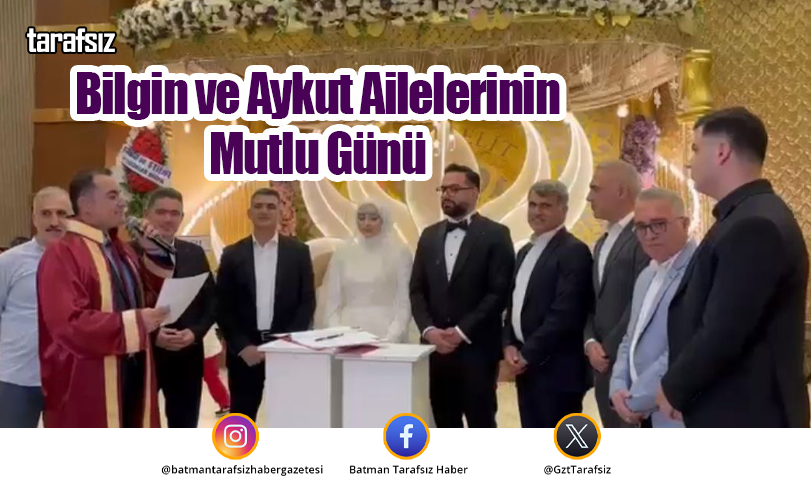 Bilgin ve Aykut Ailelerinin Mutlu Günü