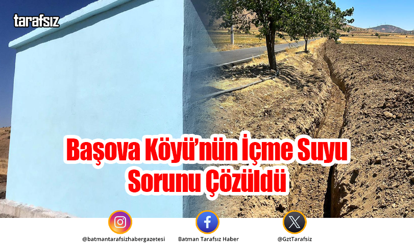 Başova Köyü’nün İçme Suyu Sorunu Çözüldü