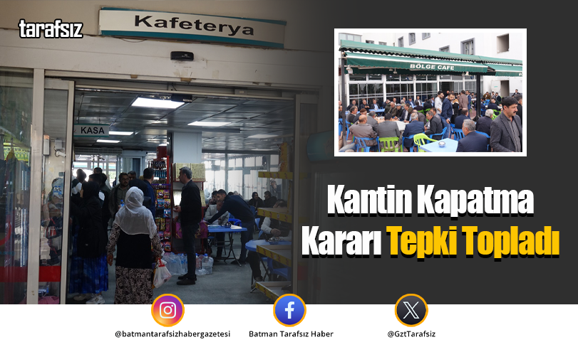 Kantin Kapatma Kararı Tepki Topladı