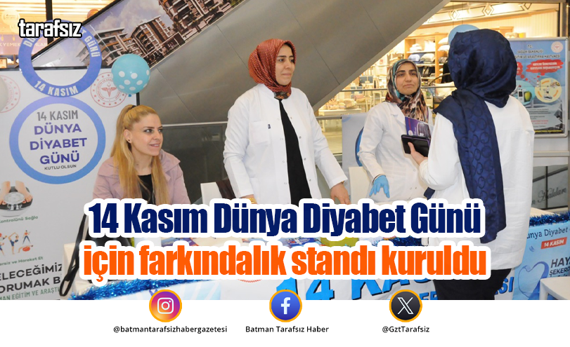 14 Kasım Dünya Diyabet Günü için farkındalık standı kuruldu
