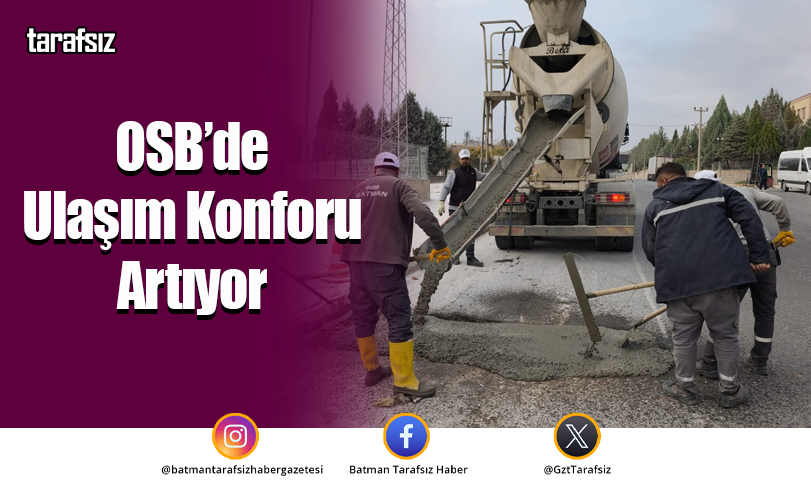 OSB’de Ulaşım Konforu Artıyor