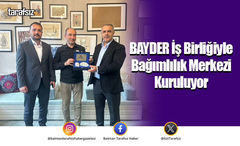 BAYDER İş Birliğiyle Bağımlılık Merkezi Kuruluyor