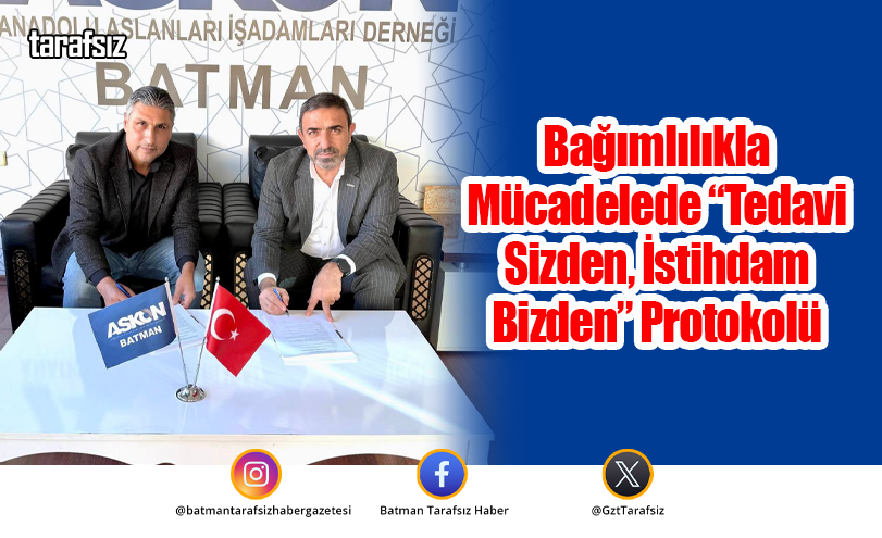 Bağımlılıkla Mücadelede “Tedavi Sizden, İstihdam Bizden” Protokolü