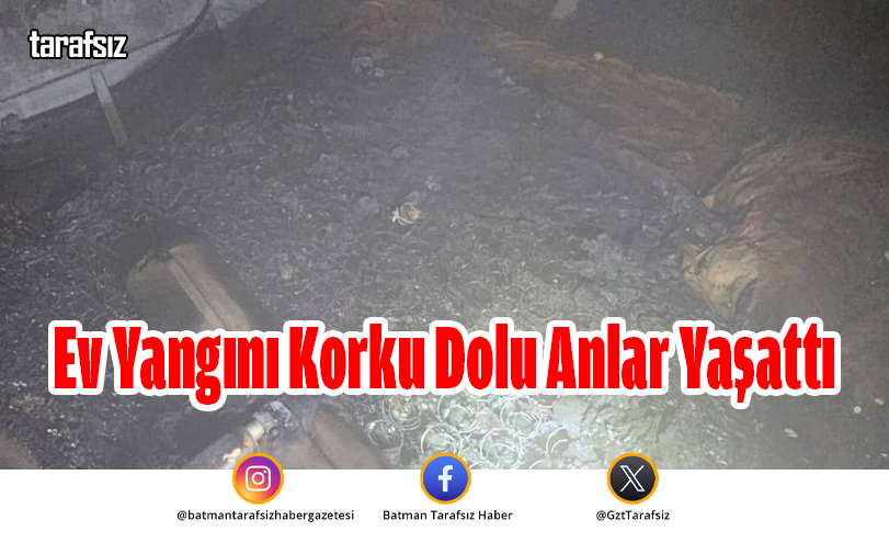 Ev Yangını Korku Dolu Anlar Yaşattı