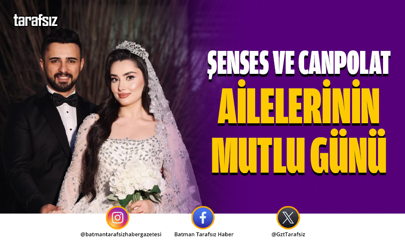 ŞENSES VE CANPOLAT AİLELERİNİN MUTLU GÜNÜ