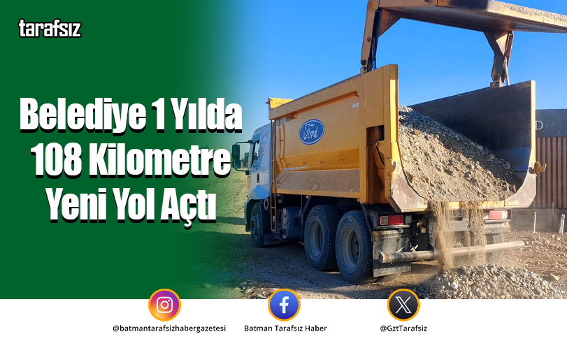 Belediye 1 Yılda 108 Kilometre Yeni Yol Açtı