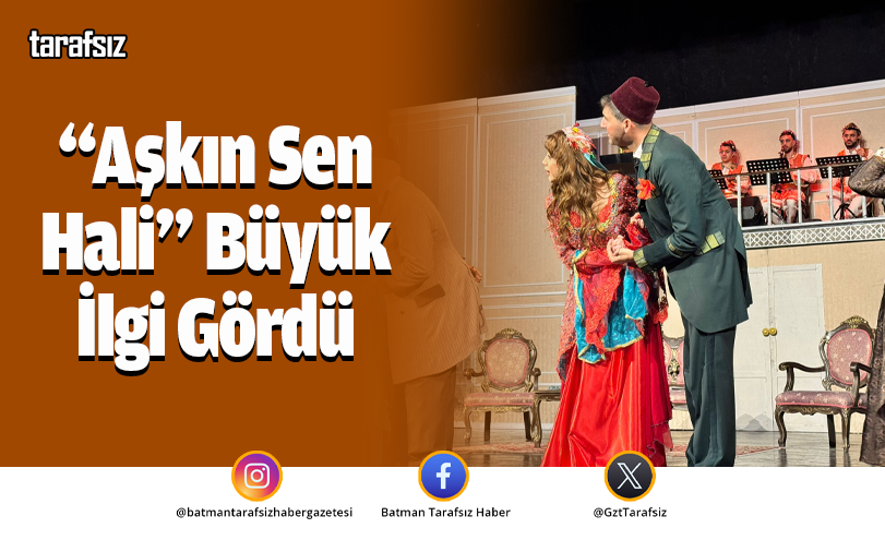 “Aşkın Sen Hali” Büyük İlgi Gördü