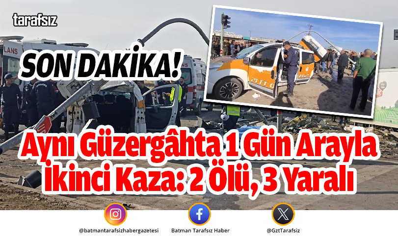Aynı Güzergâhta 1 Gün Arayla İkinci Kaza: 2 Ölü, 3 Yaralı