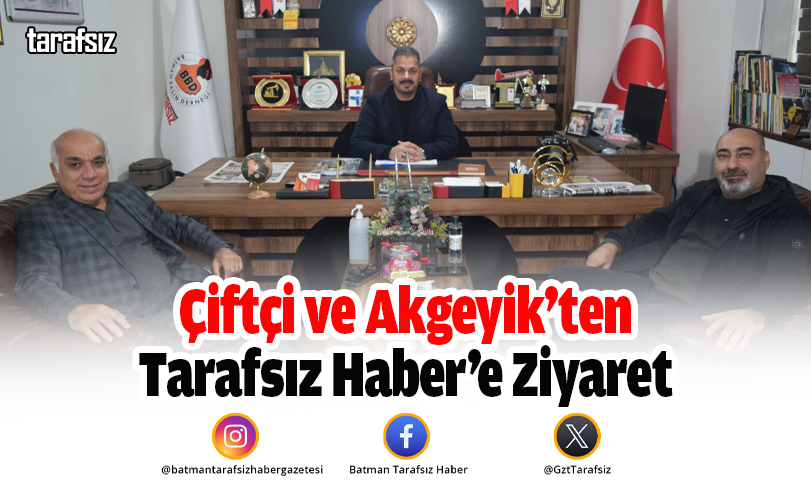 Çiftçi ve Akgeyik’ten Tarafsız Haber’e Ziyaret