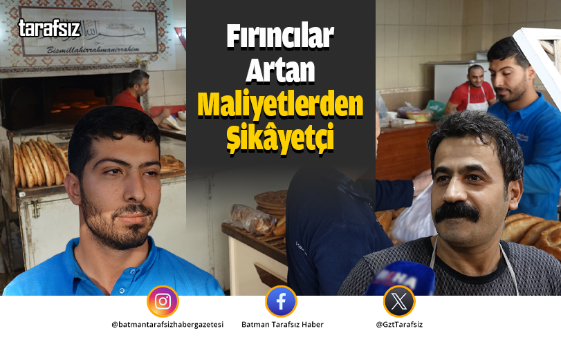 Fırıncılar Artan Maliyetlerden Şikâyetçi