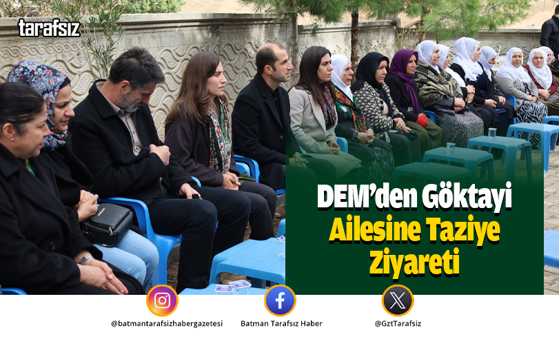 DEM’den Göktayi Ailesine Taziye Ziyareti