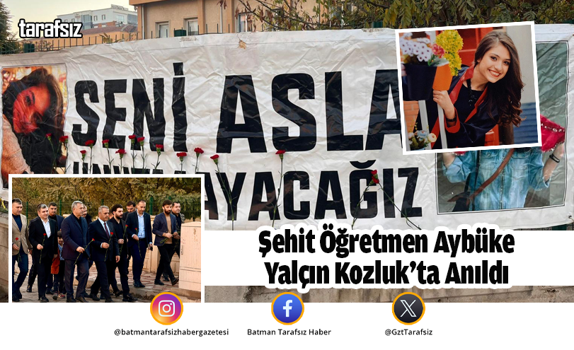 Şehit Öğretmen Aybüke Yalçın Kozluk’ta Anıldı