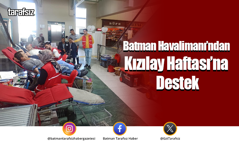 Batman Havalimanı’ndan Kızılay Haftası’na Destek