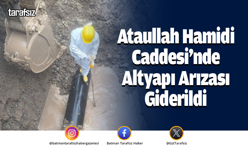 Ataullah Hamidi Caddesi’nde Altyapı Arızası Giderildi