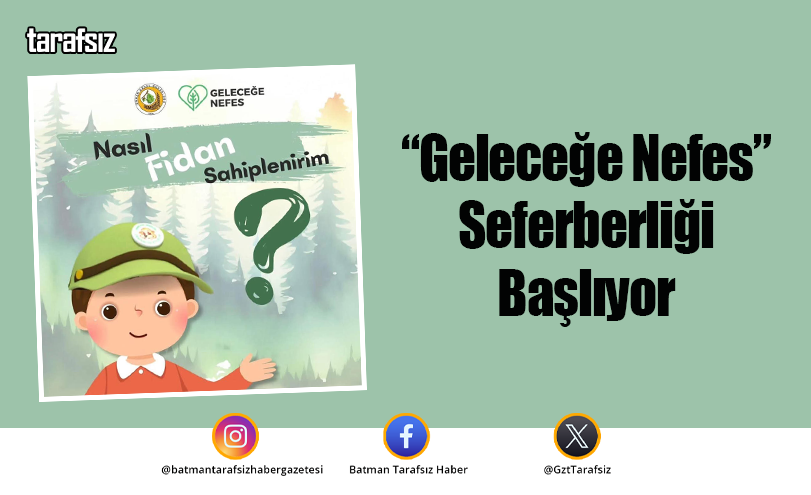 “Geleceğe Nefes” Seferberliği Başlıyor