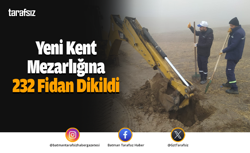 Yeni Kent Mezarlığına 232 Fidan Dikildi