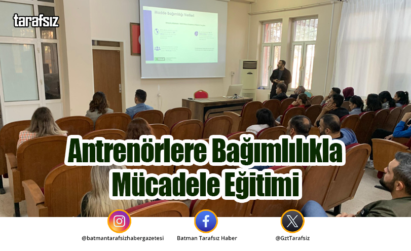 Antrenörlere Bağımlılıkla Mücadele Eğitimi