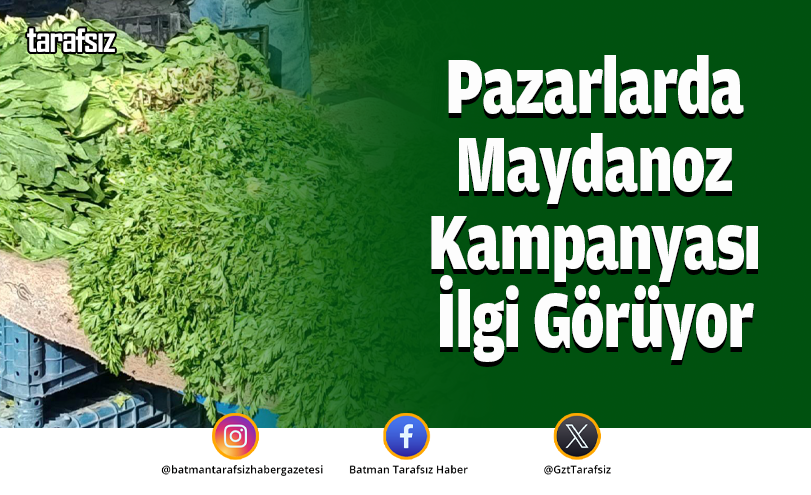Pazarlarda Maydanoz Kampanyası İlgi Görüyor