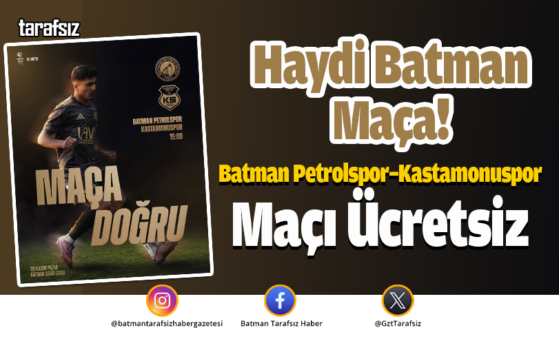 Haydi Batman Maça! Batman Petrolspor–Kastamonuspor Maçı Ücretsiz