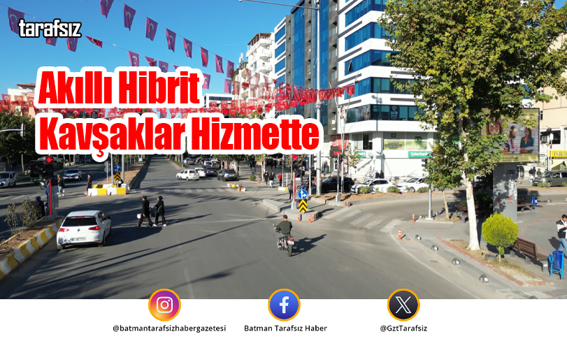 Akıllı Hibrit Kavşaklar Hizmette