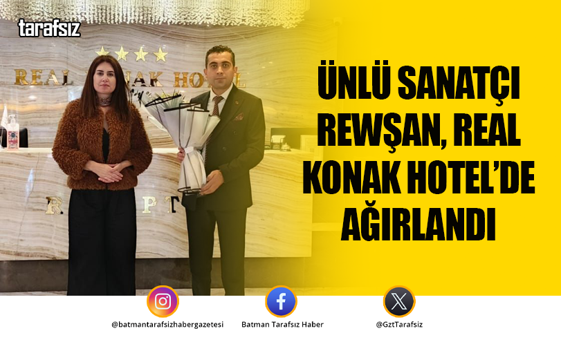 ÜNLÜ SANATÇI REWŞAN, REAL KONAK HOTEL’DE AĞIRLANDI
