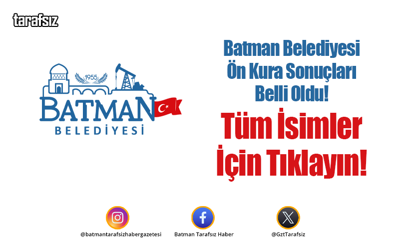 Batman Belediyesi Ön Kura Sonuçları Belli Oldu!