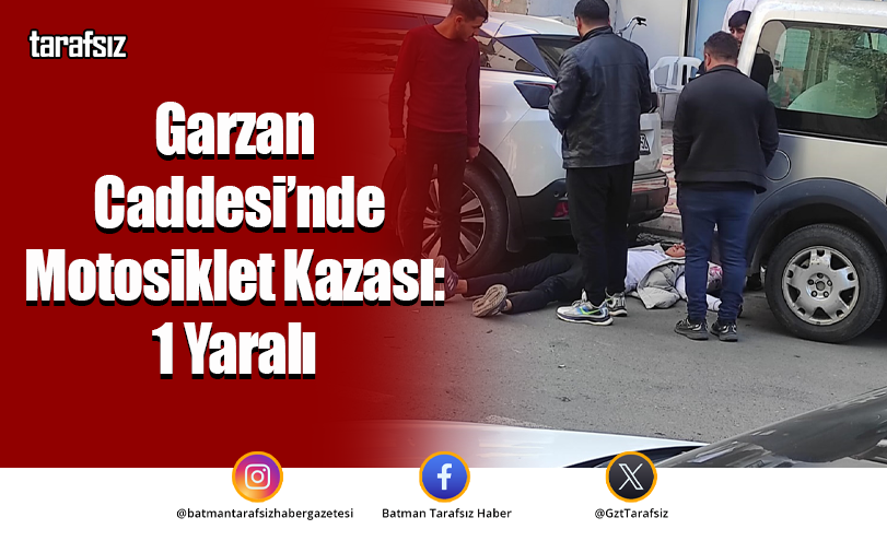 Garzan Caddesi’nde Motosiklet Kazası: 1 Yaralı